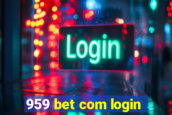 959 bet com login